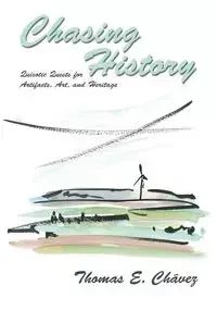Chasing History - Chavez Thomas E.
