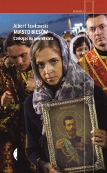 Miasto biesów. Czekając na powrót cara - Albert Jawłowski