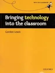 Bringing Technology into the Classroom - Gordon Lewis