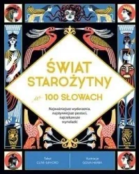 Świat starożytny w 100 słowach - Clive Gifford
