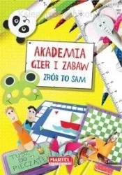 Zrob to sam. Akademia Gier i Zabaw - praca zbiorowa