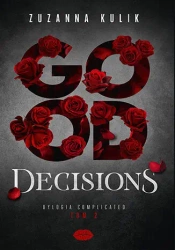 Dylogia Complicated T.2 Good Decisions - Zuzanna Kulik