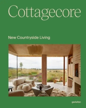 Cottagecore. New Countryside Living - Opracowanie zbiorowe