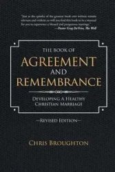 The Book of Agreement and Remembrance (Revised Edition) - Chris Broughton