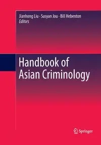 Handbook of Asian Criminology - Liu Jianhong