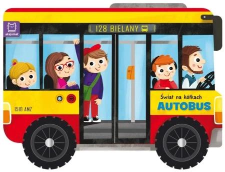 Świat na kółkach. Autobus - Anna Podgórska