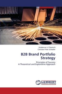 B2B Brand Portfolio Strategy - Pfoertsch Waldemar A.