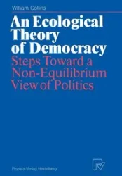 An Ecological Theory of Democracy - William Collins