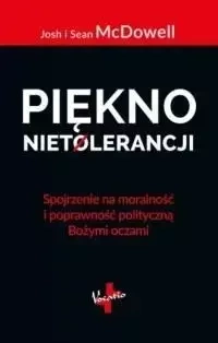 Piękno nietolerancji - Josh i Sean McDowell