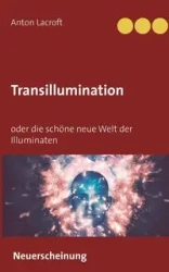 Transillumination - Anton Lacroft
