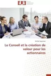 Le conseil et la création de valeur pour les actionnaires - SAYUMWE-M