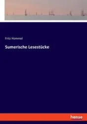 Sumerische Lesestücke - Fritz Hommel