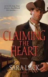 Claiming the Heart - Sara Luck