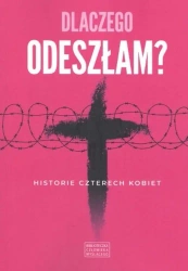 Dlaczego odeszłam - Opracowanie zbiorowe