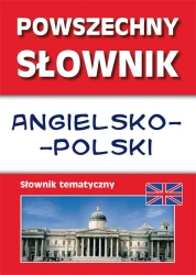 Powszechny słownik angielsko-polski tematyczny - Anna Strzeszewska, Justyna Nojszewska