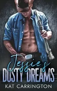 Jessie's Dusty Dreams - Carrington Kat