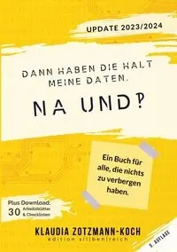 Dann haben die halt meine Daten. Na und?! - Klaudia Zotzmann-Koch