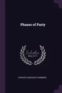 Phases of Party - Charles Chambers Harcourt