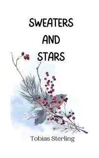 Sweaters and Stars - Sterling Tobias