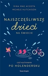 Najszczęśliwsze dzieci na świecie - Michele Hutchison, Rina Mae Acosta