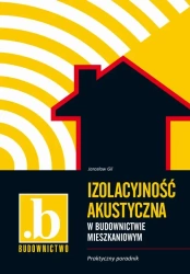 eBook Izolacyjność akustyczna w budownictwie mieszkaniowym. Praktyczny poradnik - Jarosław Gil