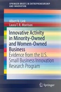Innovative Activity in Minority-Owned and Women-Owned Business - Albert N. Link