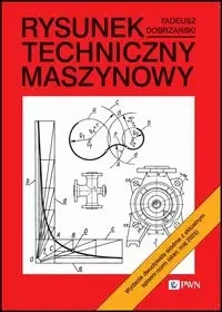 Rysunek techniczny maszynowy - Tadeusz Dobrzański