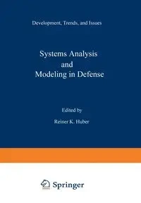 Systems Analysis and Modeling in Defense - Huber R.