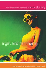 A Girl and Her Money - Sharon Durling