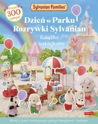 Sylvanian Families. Dzień w Parku Rozrywki... - praca zbiorowa