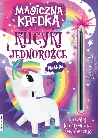 Magiczna kredka kucyki i jednorożce - praca zbiorowa
