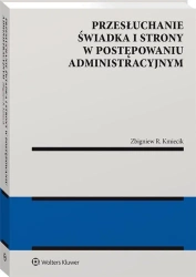 Przesłuchanie świadka i strony w postępowaniu.. - Zbigniew Kmiecik