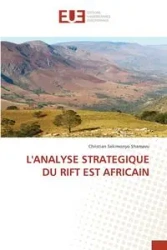 L'ANALYSE STRATEGIQUE DU RIFT EST AFRICAIN - Christian SEKIMONYO SHAMAVU