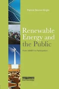 Renewable Energy and the Public - Devine-Wright Patrick