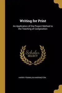 Writing for Print - Harry Franklin Harrington
