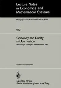 Convexity and Duality in Optimization - Ponstein Jacob