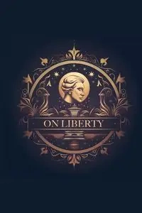 On Liberty - John Stuart Mill