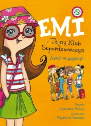 Emi i Tajny Klub Superdziewczyn. Akcje w wakacje. Tom 4 - Agnieszka Mielech