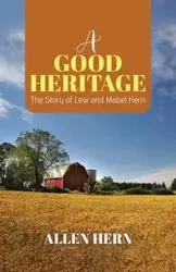 A Good Heritage - Allen Hern