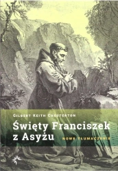 Święty Franciszek z Asyżu - Gilbert Keith Chesterton