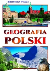 Biblioteka wiedzy - Geografia Polski - Karol Wejner, Marek Samborski