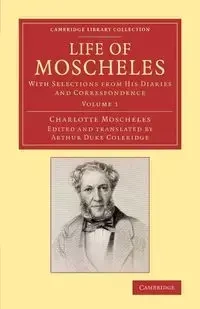 Life of Moscheles - Charlotte Moscheles
