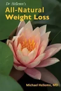 Dr. Hellemn's All-Natural Weight Loss - Michael Hellemn