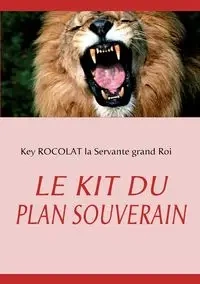 LE KIT DU PLAN SOUVERAIN - ROCOLAT KEY