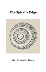 The Spiral's Edge - Michael Boss