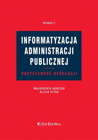 Informatyzacja administracji publicznej w.2 - Małgorzata Ganczar, Alicja Sytek