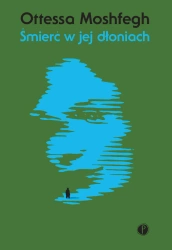 eBook Śmierć w jej dłoniach - Ottessa Moshfegh epub mobi