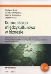 Komunikacja miedzykulturowa w biznesie - Leszek Gracz, Izabela Ostrowska, Rosa Grażyna, Kamila Słupińska