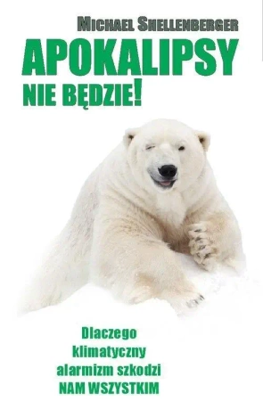 Apokalipsy nie będzie - Michael Shellenberger