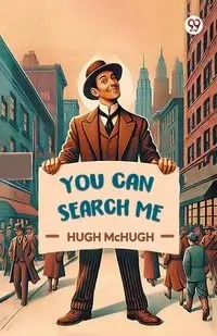 You Can Search Me - Hugh Mchugh